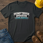 Dump Truck Operator T-Shirt