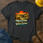 My Crew vs Your Crew T-Shirt