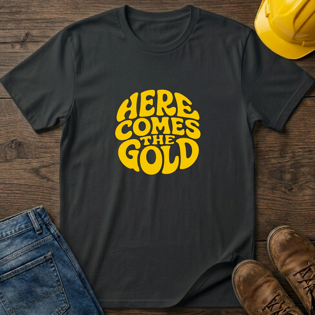Here Comes The Gold T-Shirt