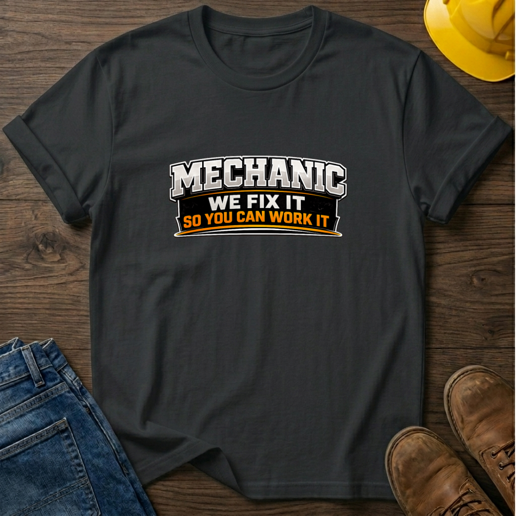 Mechanic No Fix No Work T-Shirt