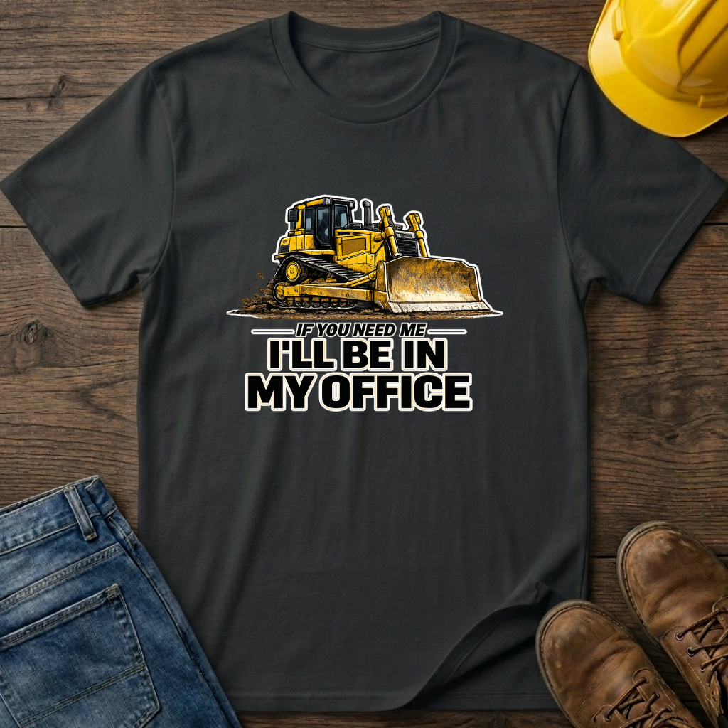 In My Office - Dozer T-Shirt