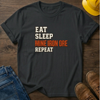 Eat Sleep Mine Iron Ore Repeat T-Shirt