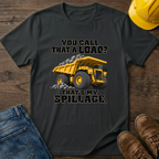 Spillage - Dump Truck T-Shirt