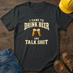 Drink Beer Talk Shit T-Shirt