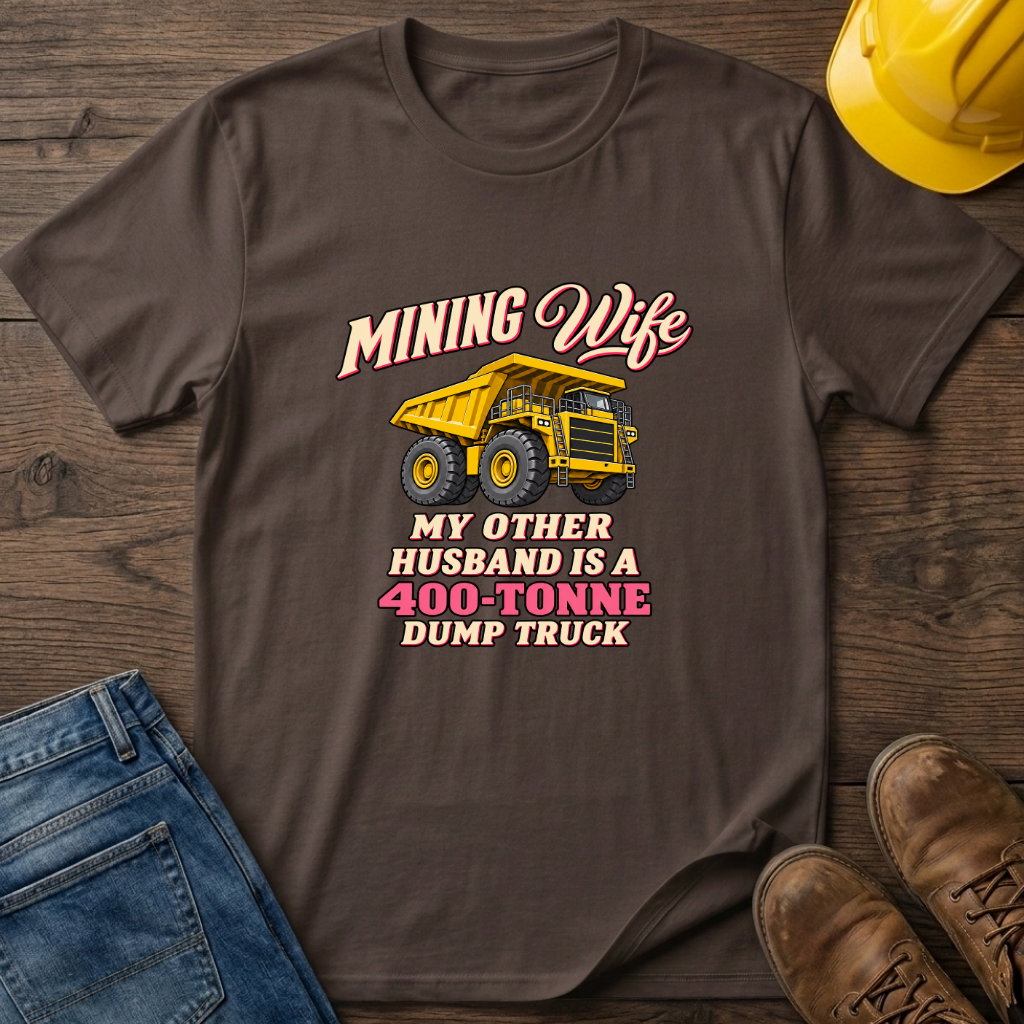Mining Wife T-Shirt