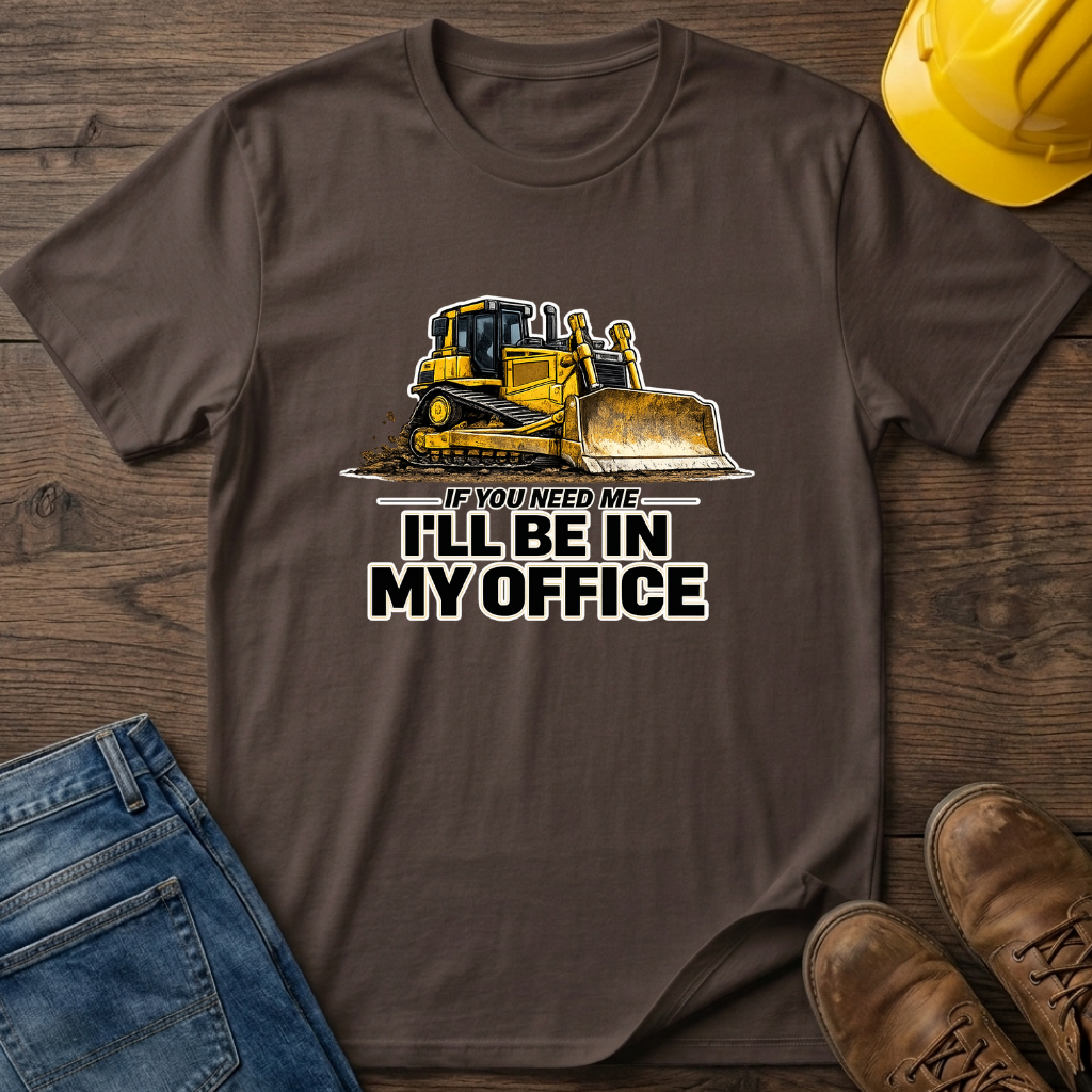 In My Office - Dozer T-Shirt