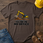 In My Office - Digger T-Shirt