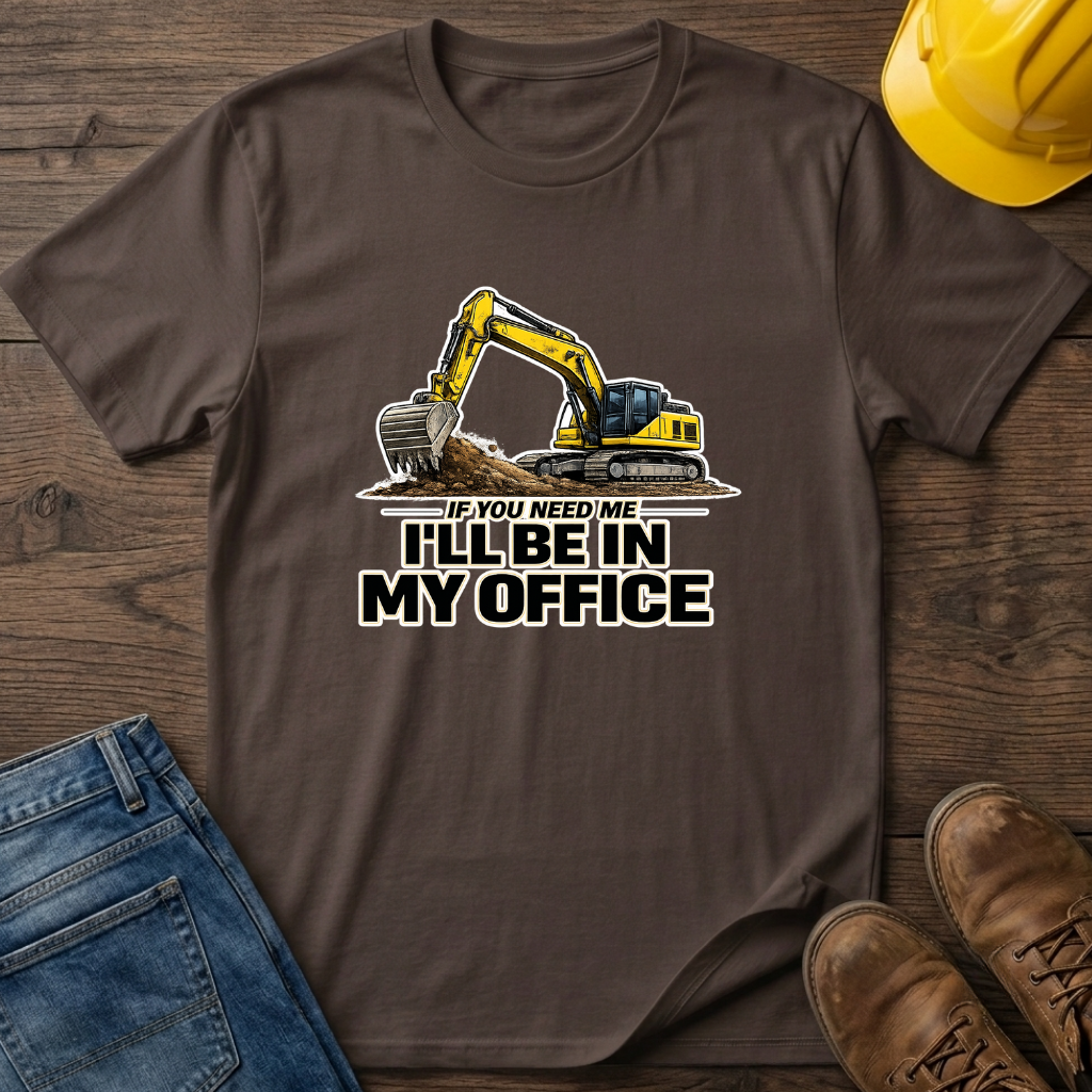 In My Office - Digger T-Shirt