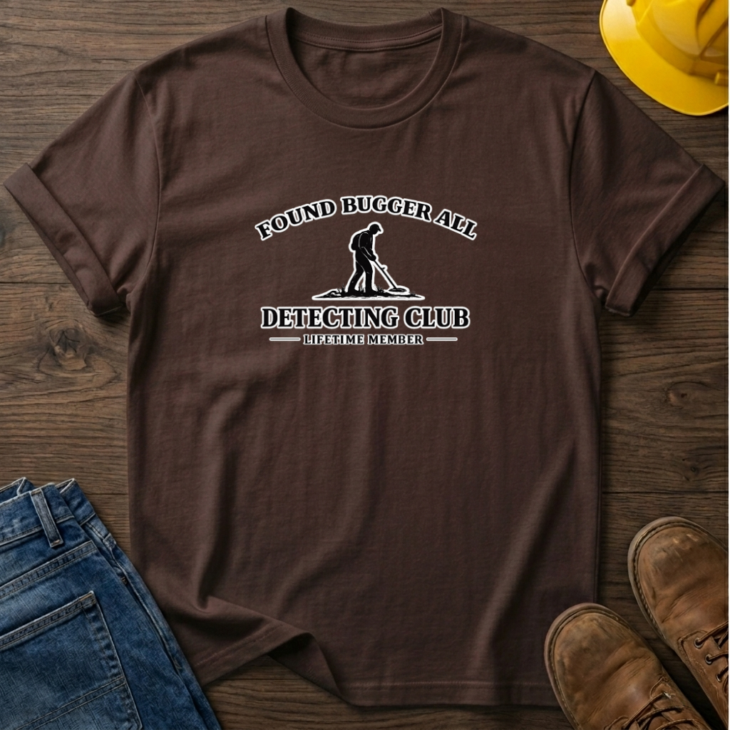 Found Bugger All T-Shirt