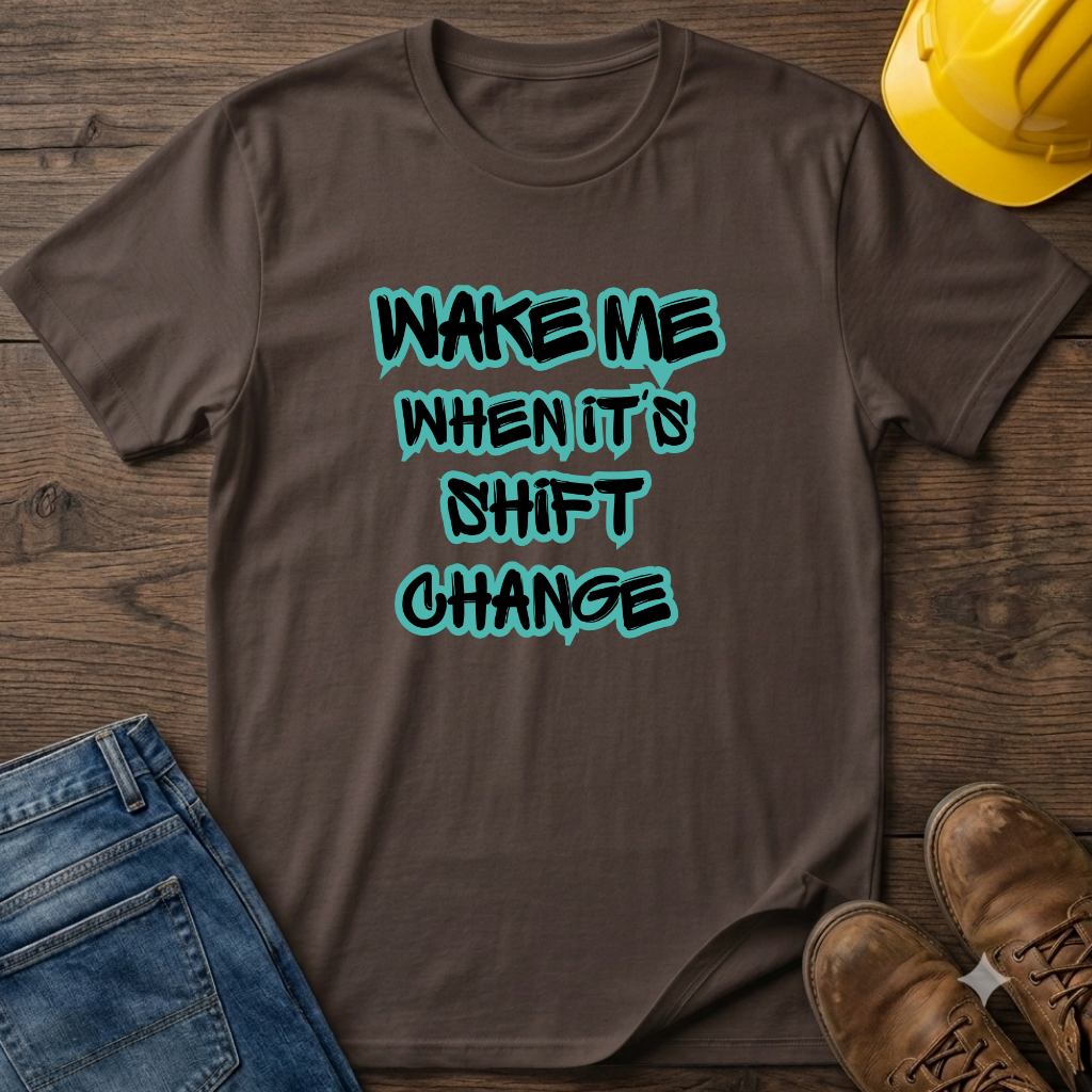 Shift Change T-Shirt