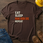 Eat Sleep Mine Iron Ore Repeat T-Shirt