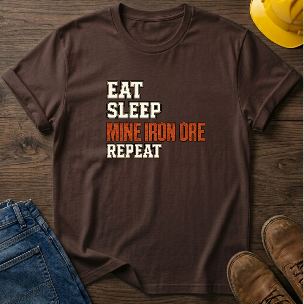 Eat Sleep Mine Iron Ore Repeat T-Shirt