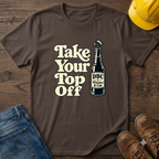 Take Your Top Off T-Shirt