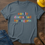 Easily Distracted By Nuggets T-Shirt