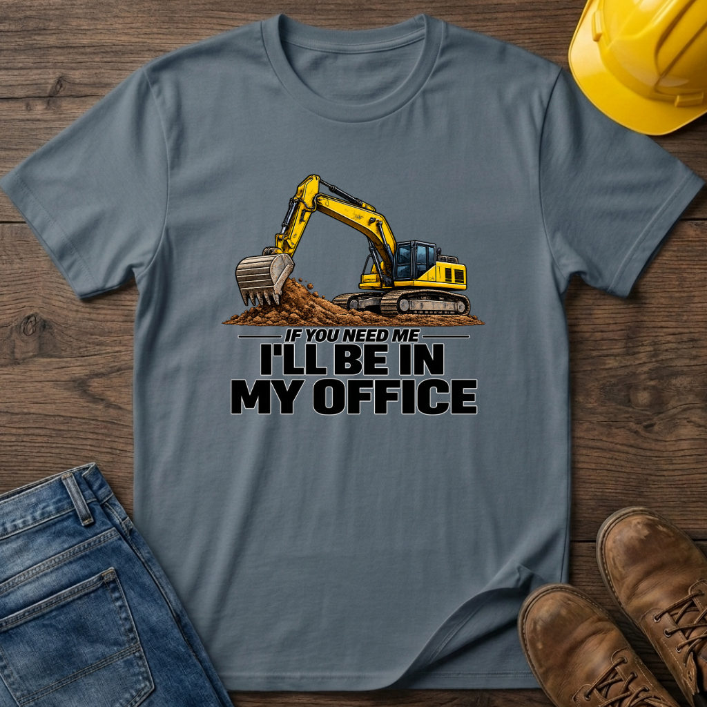 In My Office - Digger T-Shirt