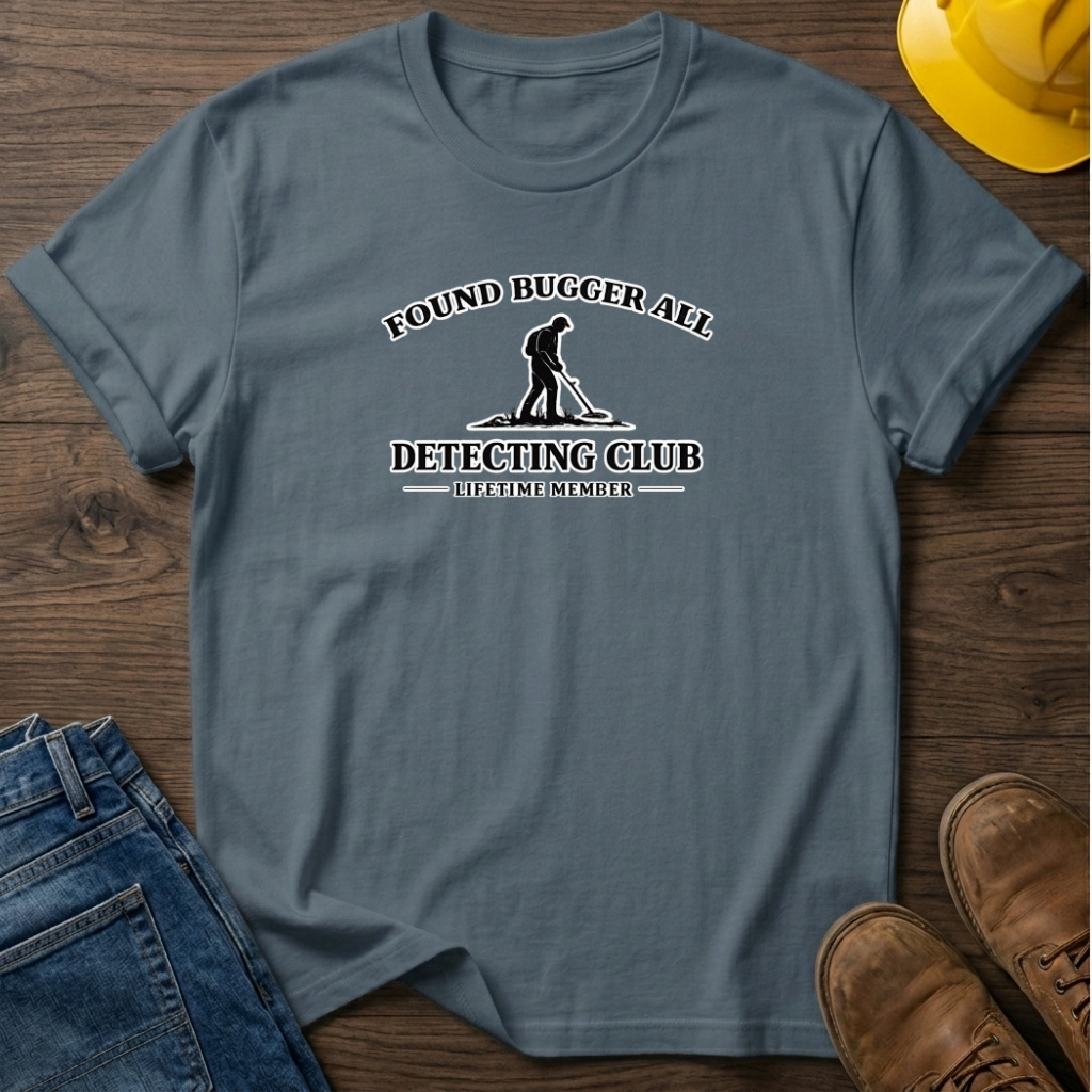 Found Bugger All T-Shirt