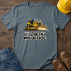 In My Office - Dozer T-Shirt
