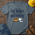 Stayed For The Brotherhood T-Shirt
