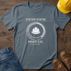 Miner.exe Restarting T-Shirt