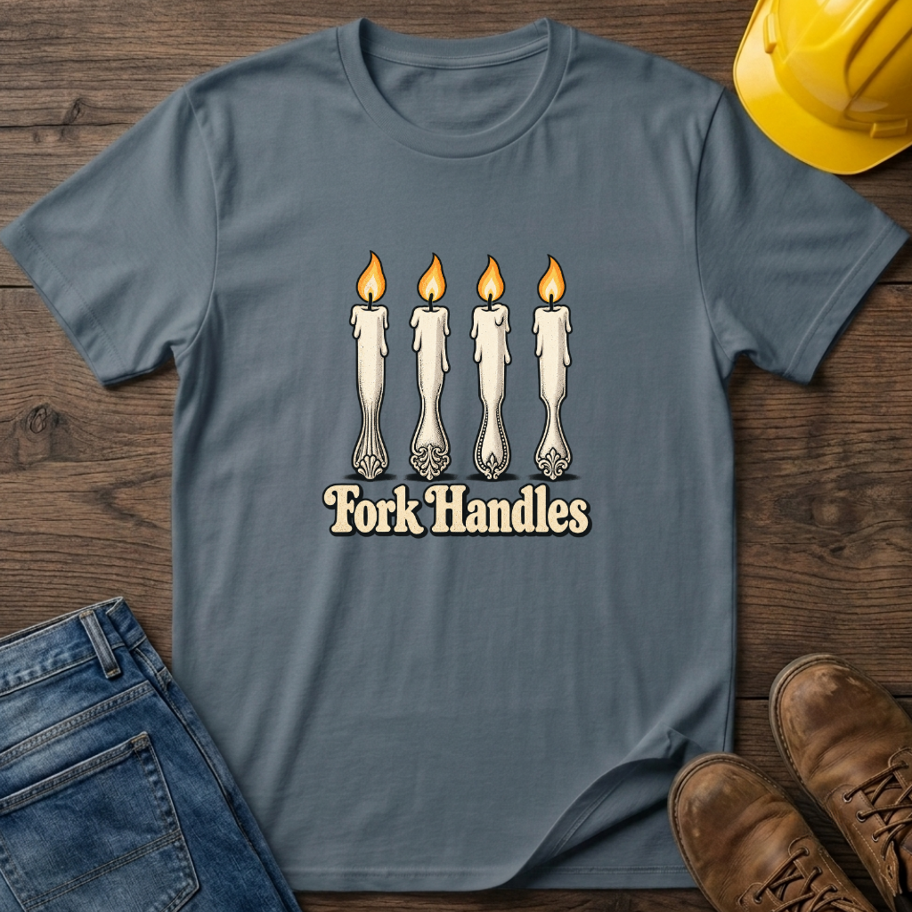 Fork Handles T-Shirt