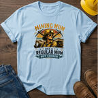 Mining Mum T-Shirt