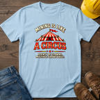 Like A Circus T-Shirt