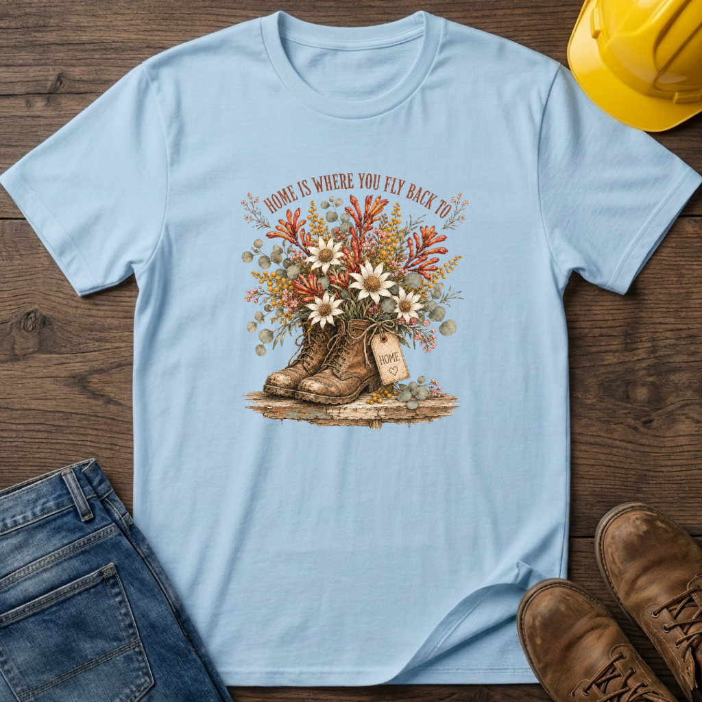 Home Is Where You Fly Back To T-Shirt