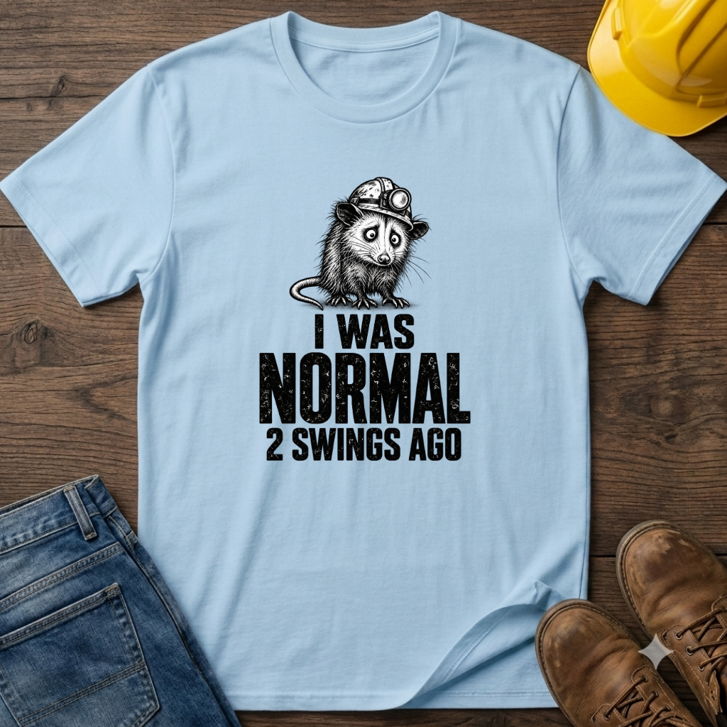 I Was Normal T-Shirt