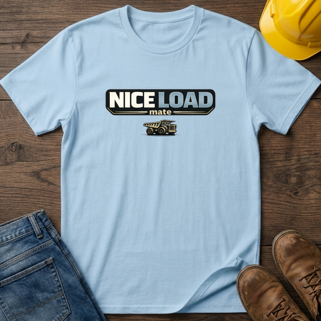 Nice Load Mate T-Shirt