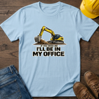 In My Office - Digger T-Shirt