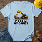 In My Office - Digger T-Shirt