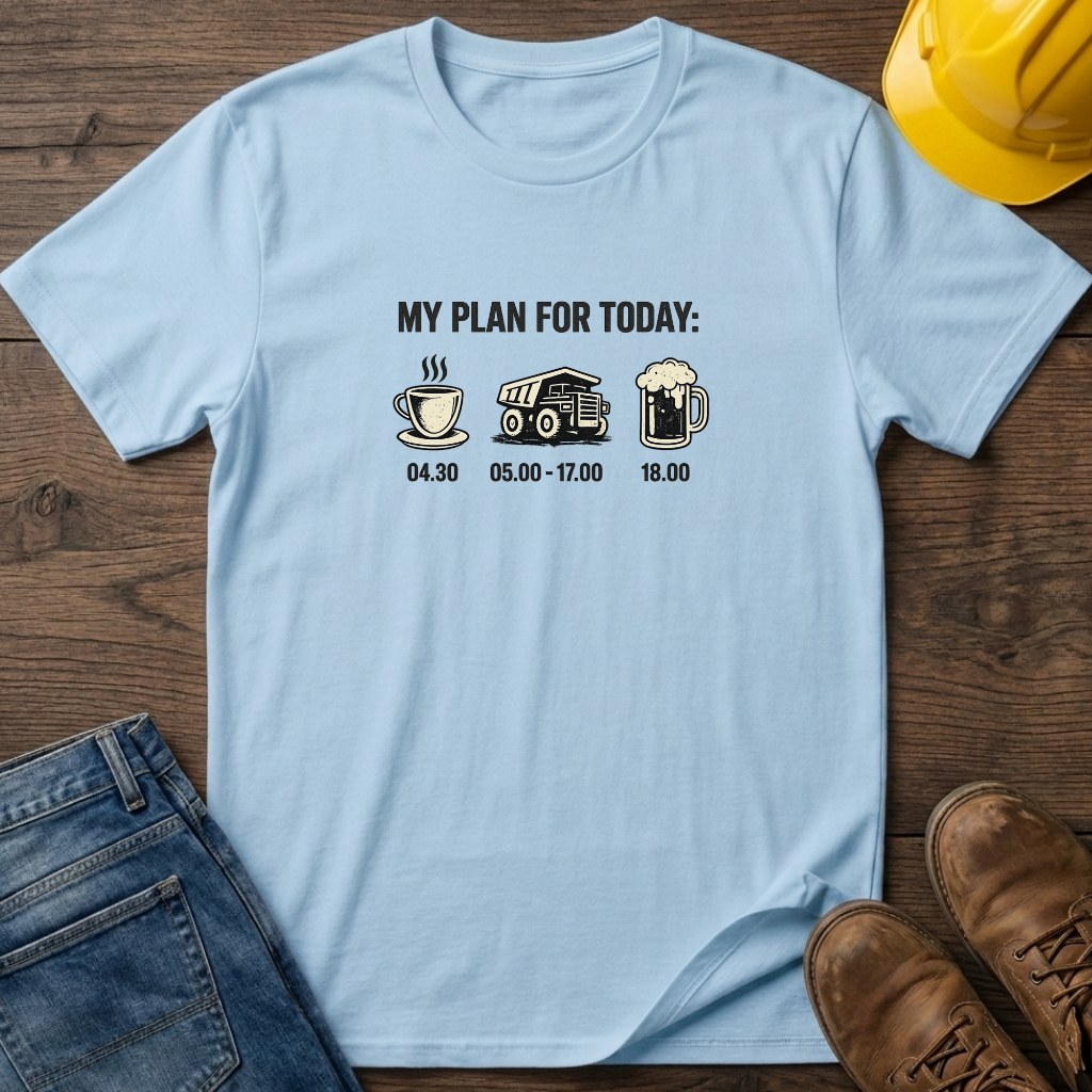 My Plan For Today T-Shirt