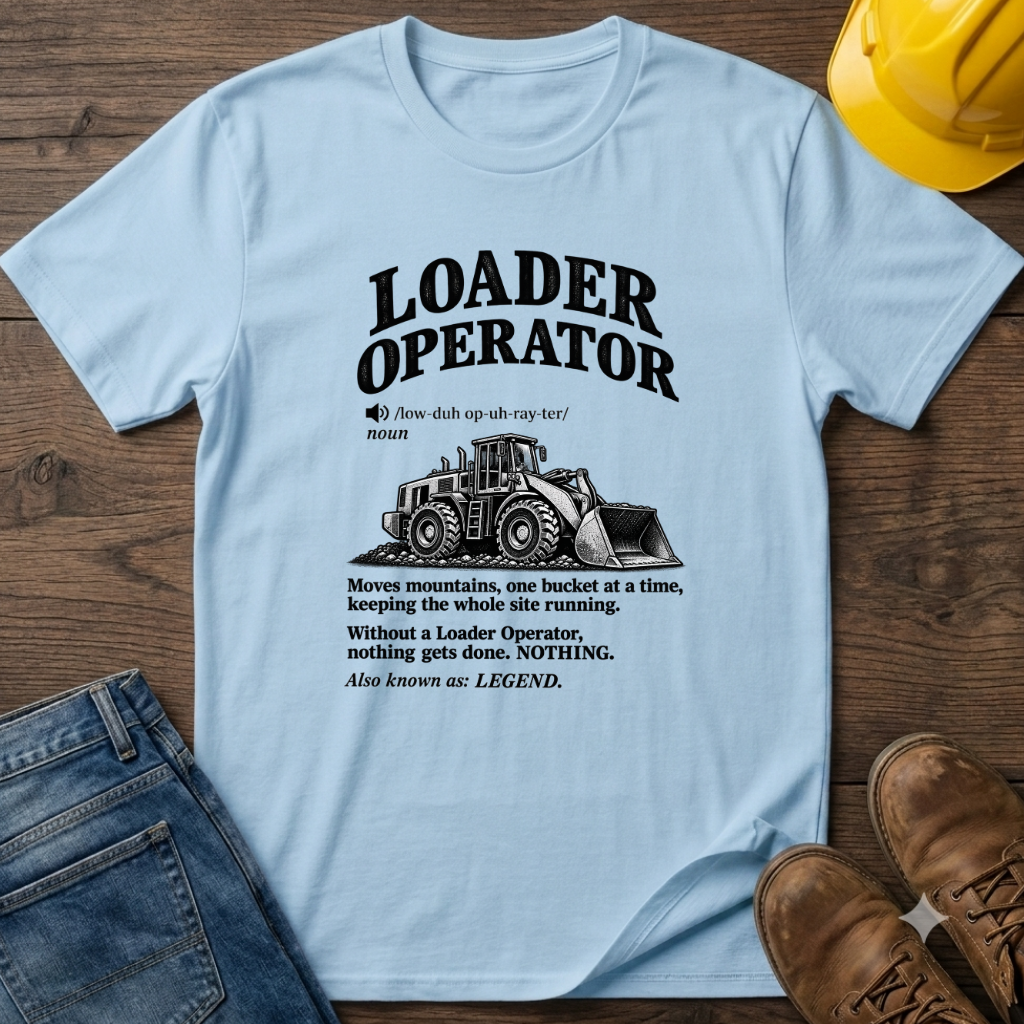 Loader Operator Definition #2 T-Shirt