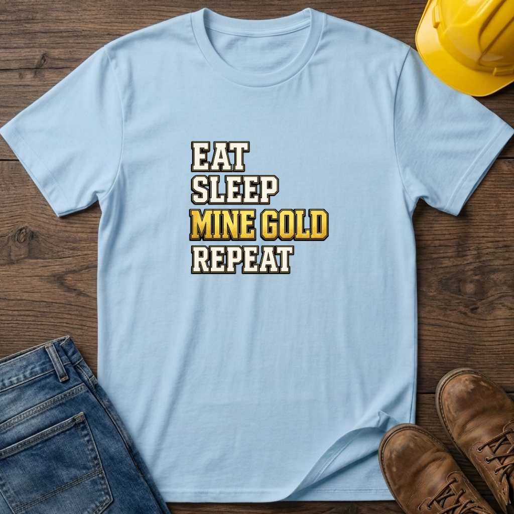 Eat Sleep Mine Gold Repeat T-Shirt