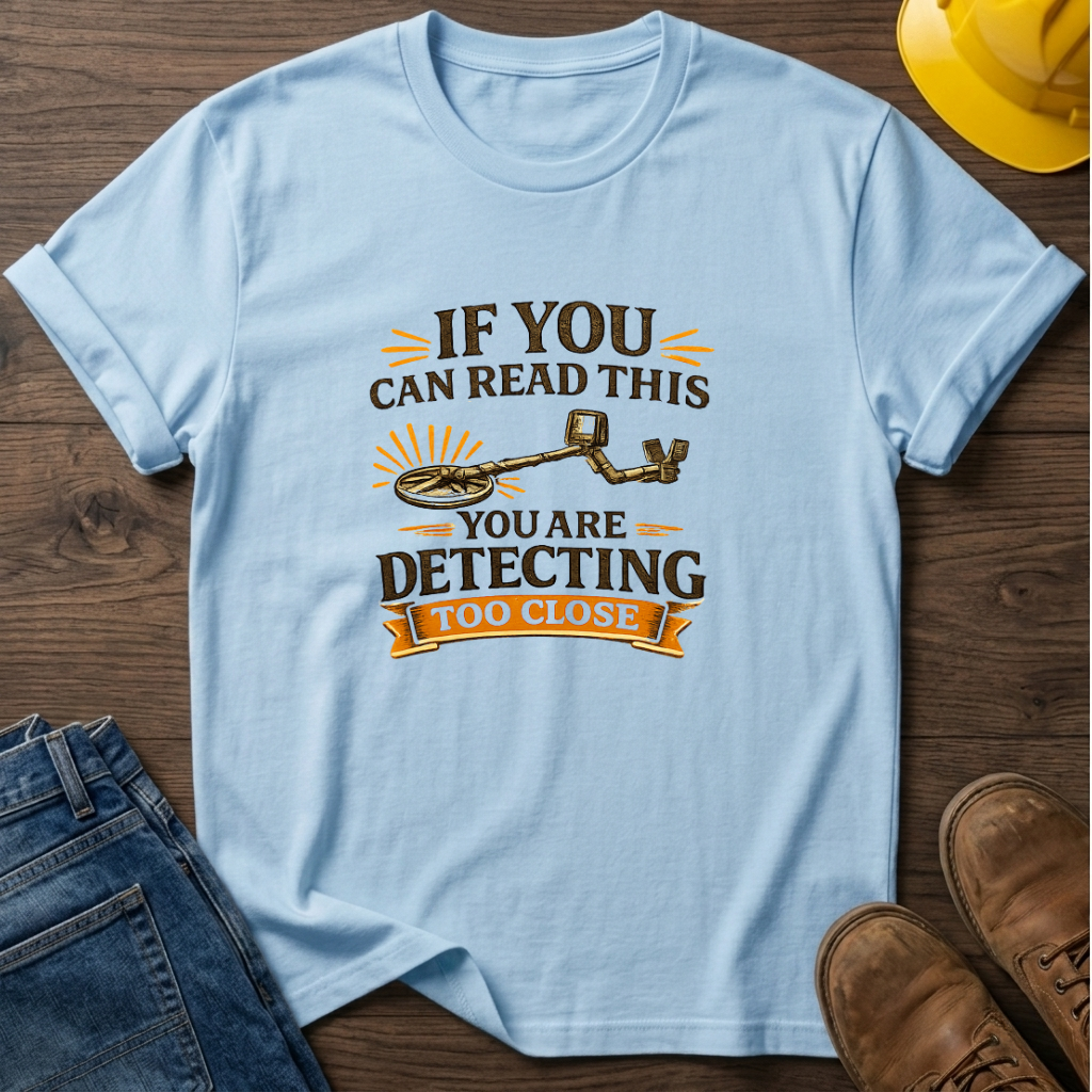Detecting Too Close T-Shirt