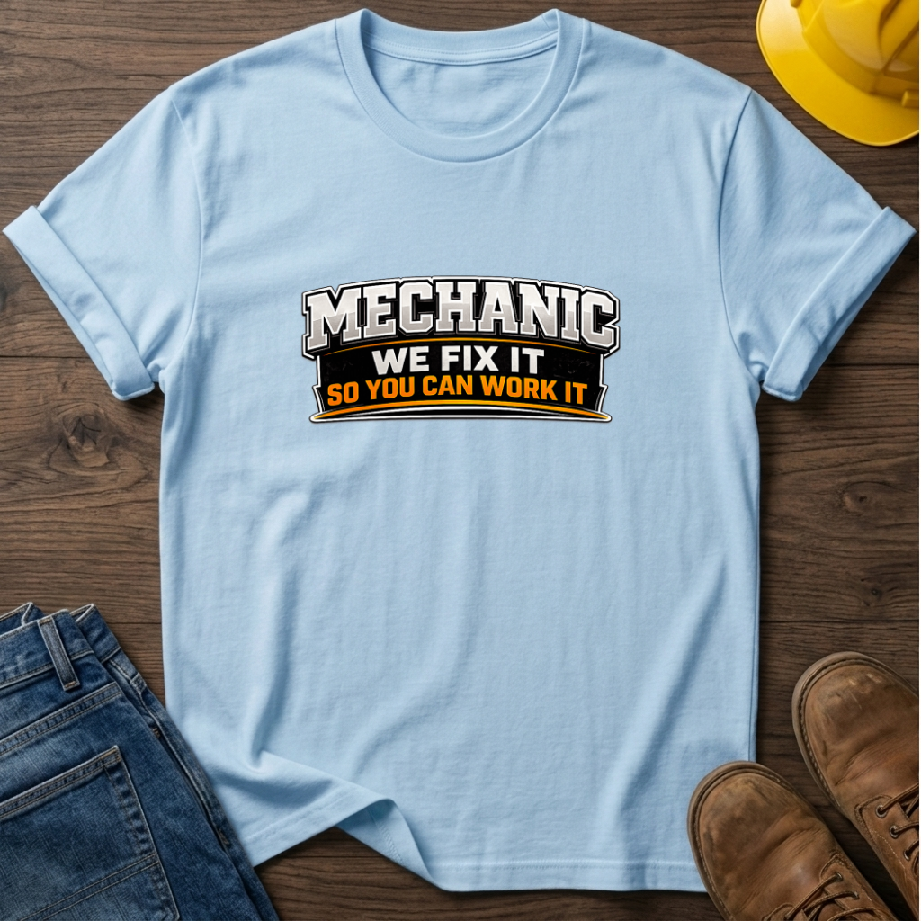 Mechanic No Fix No Work T-Shirt
