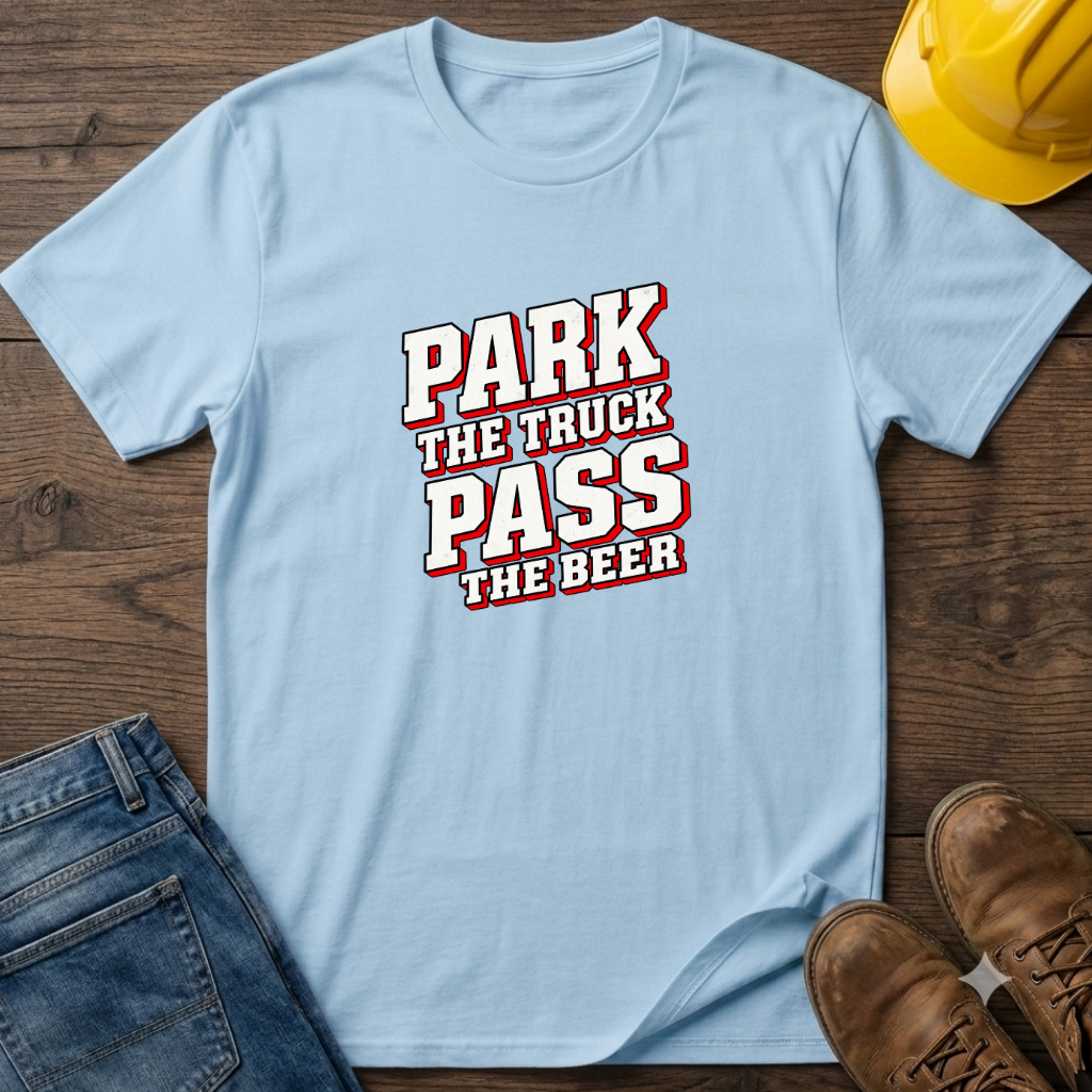 Park The Truck T-Shirt