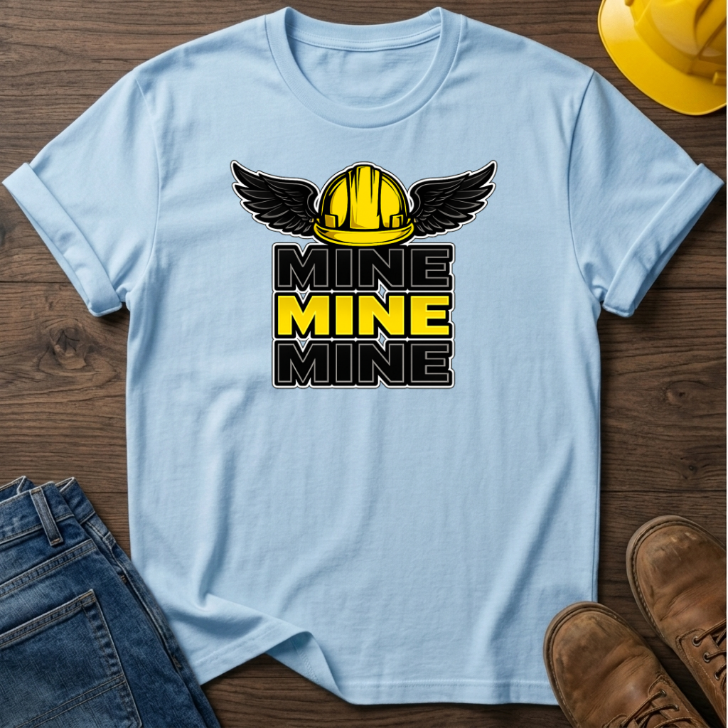 Mine Mine Mine T-Shirt