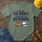 Stayed For The Brotherhood T-Shirt