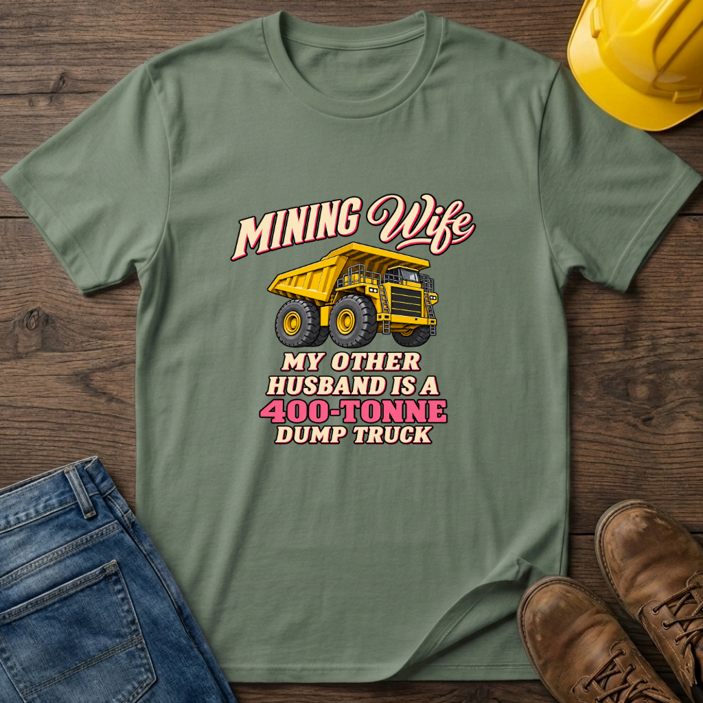Mining Wife T-Shirt