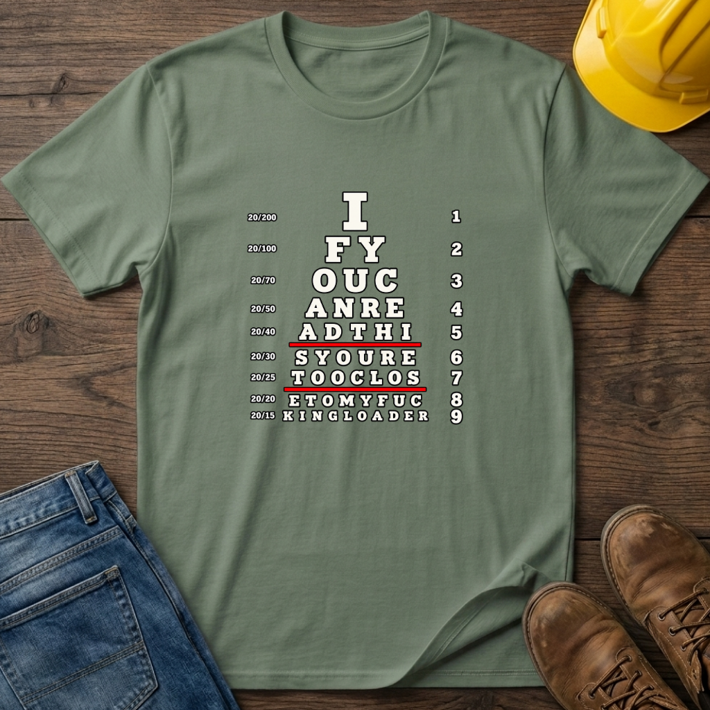 Eye Chart - Loader T-Shirt