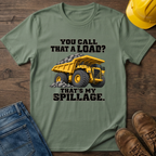 Spillage - Dump Truck T-Shirt