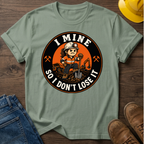 I Mine So I Don't Lose It Female T-Shirt