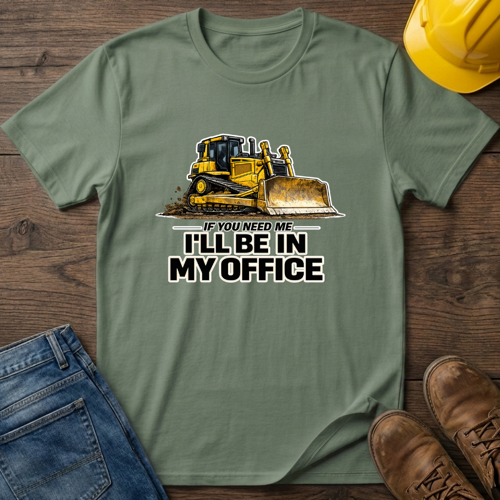 In My Office - Dozer T-Shirt