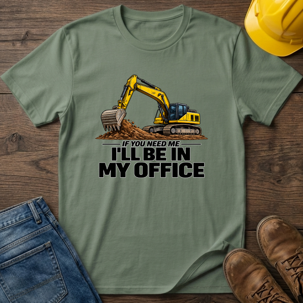 In My Office - Digger T-Shirt