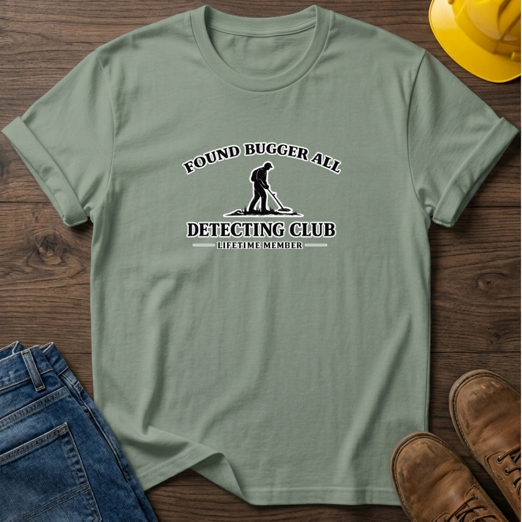 Found Bugger All T-Shirt