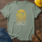 Gold Vibes Only T-Shirt
