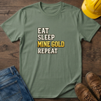 Eat Sleep Mine Gold Repeat T-Shirt