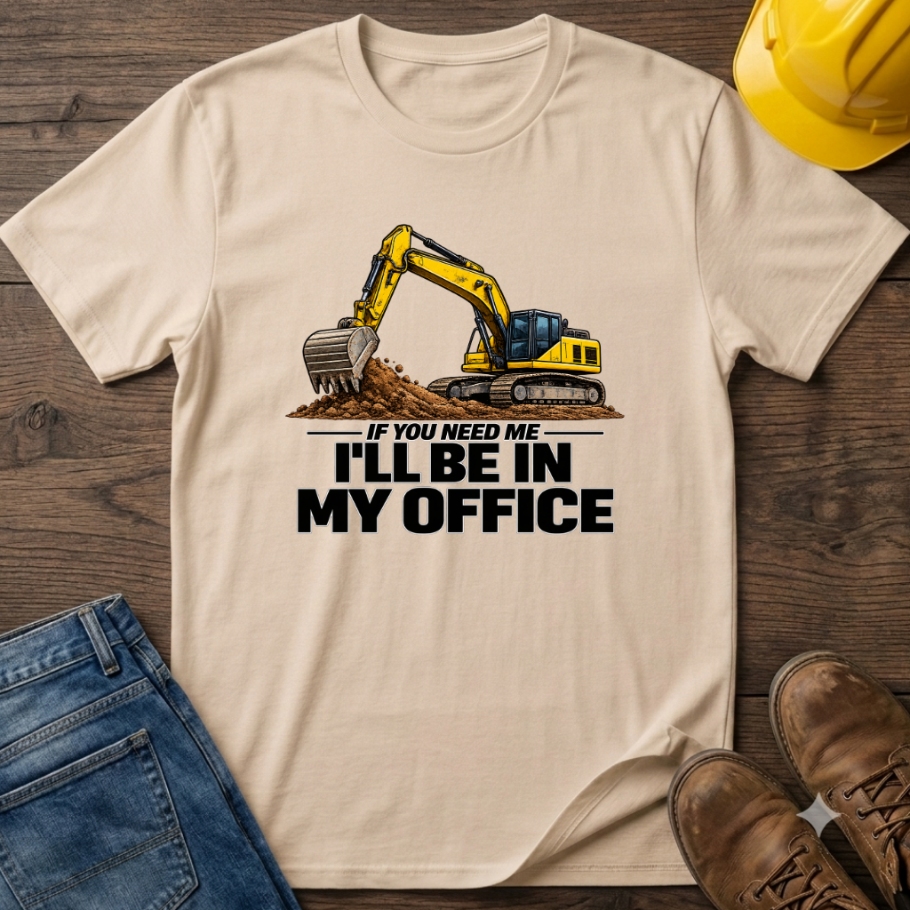 In My Office - Digger T-Shirt