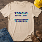 Too Experienced T-Shirt